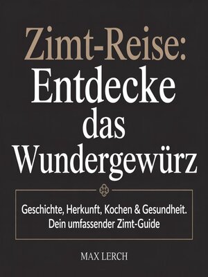 cover image of Zimt-Reise--Entdecke das Wundergewürz